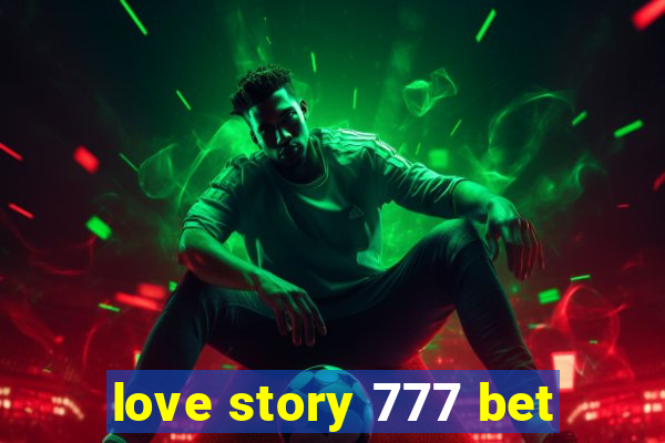love story 777 bet